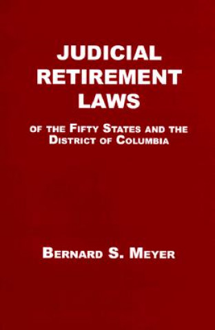 Książka Judicial Retirement Laws of the 50 States and the District of Columbia Bernard S. Meyer