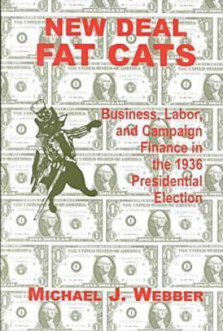 Kniha New Deal Fat Cats Michael J. Webber