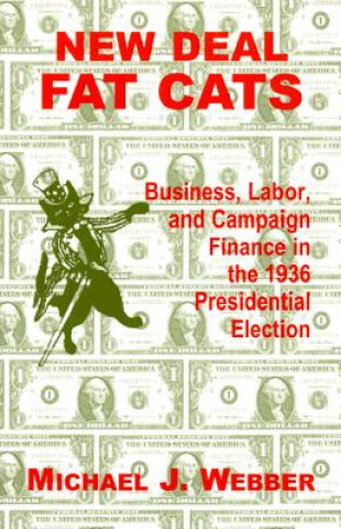 Książka New Deal Fat Cats Michael J. Webber