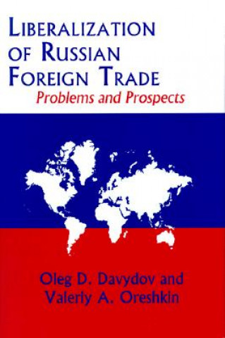 Książka Liberalization of Russian Foreign Trade Oleg D. Davydov