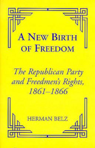 Könyv New Birth of Freedom Herman Belz