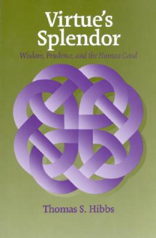 Kniha Virtue's Splendor Thomas S. Hibbs