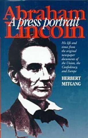 Kniha Abraham Lincoln Herbert Mitgang