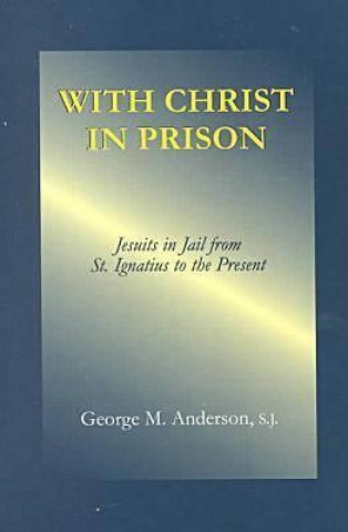 Könyv With Christ in Prison George M. Anderson