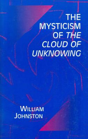 Carte Mysticism of the Cloud of Unknowing William Johnston