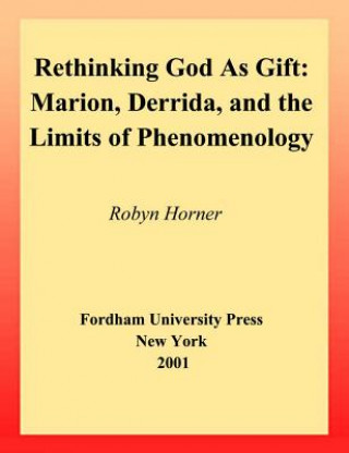 Knjiga Rethinking God as Gift Robyn Horner