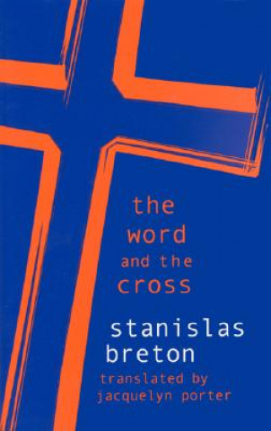 Knjiga Word and the Cross Stanislas Breton