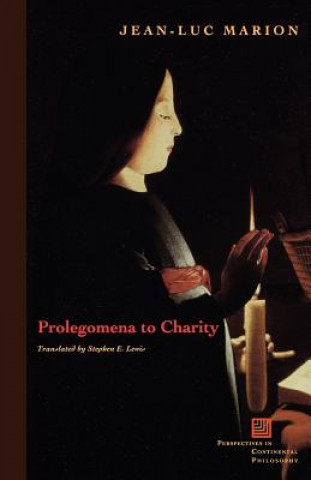 Książka Prolegomena to Charity Jean-Luc Marion