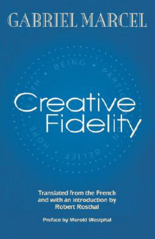 Libro Creative Fidelity Gabriel Marcel