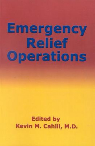 Carte Emergency Relief Operations Kevin M. Cahill