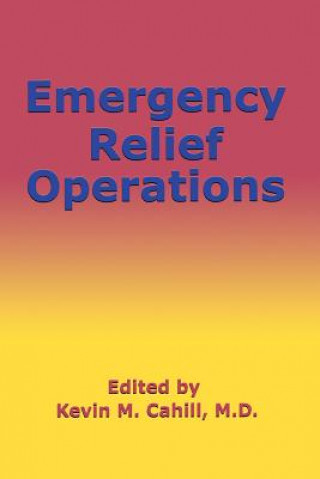 Buch Emergency Relief Operations Kevin M. Cahill