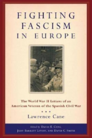 Carte Fighting Fascism in Europe David E. Cane