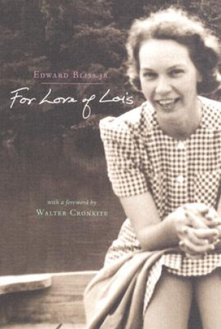Knjiga For Love of Lois Edward Bliss