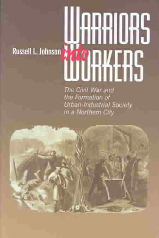 Książka Warriors into Workers Russell L. Johnson