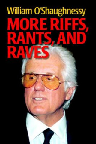 Carte More Riffs, Rants, and Raves William O'Shaughnessy