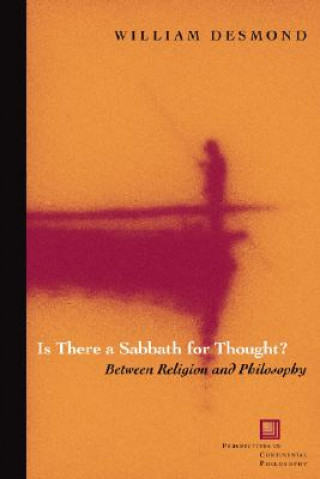 Książka Is There a Sabbath for Thought? William Desmond