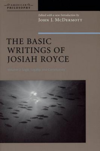 Könyv Basic Writings of Josiah Royce, Volume II 