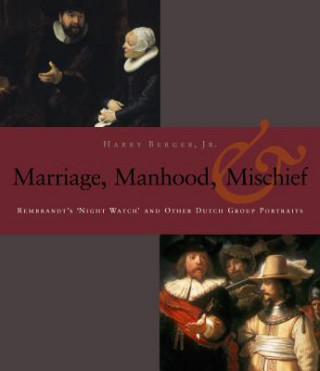 Книга Manhood, Marriage, and Mischief Harry Berger