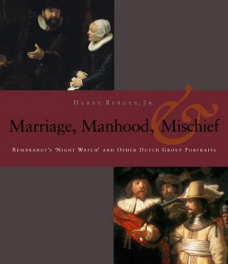 Carte Manhood, Marriage, and Mischief Harry Berger