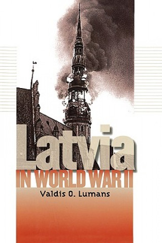 Carte Latvia in World War II Valdis O. Lumans