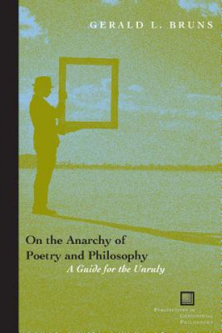 Könyv On the Anarchy of Poetry and Philosophy Gerald L. Bruns