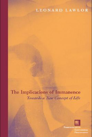 Kniha Implications of Immanence Leonard Lawlor