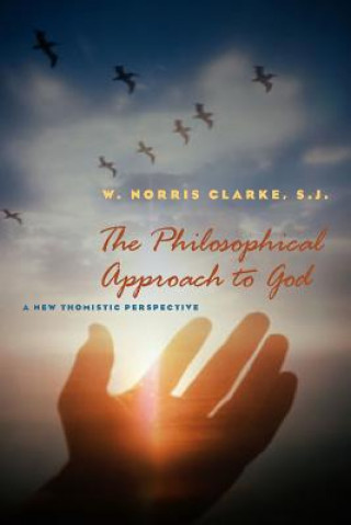 Carte Philosophical Approach to God Norris W. Clarke