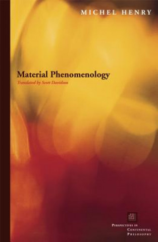 Kniha Material Phenomenology Michel Henry