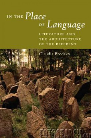 Carte In the Place of Language Claudia J. Brodsky