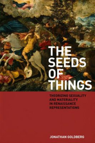 Könyv Seeds of Things Jonathan Goldberg