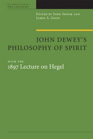 Kniha John Dewey's Philosophy of Spirit Stefan Neubert