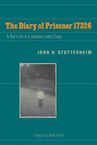 Livre Diary of Prisoner 17326 John K. Stutterheim