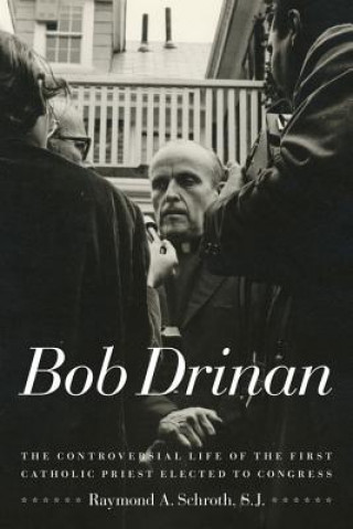 Buch Bob Drinan Raymond A. Schroth