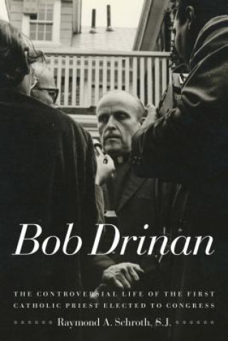 Книга Bob Drinan Raymond A. Schroth