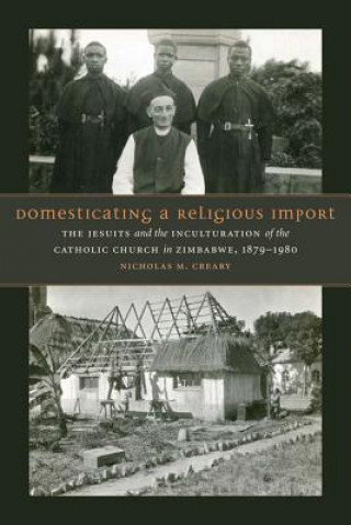 Книга Domesticating a Religious Import Nicholas M. Creary