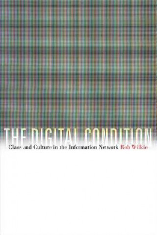Könyv Digital Condition Rob Wilkie