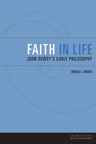 Carte Faith in Life Donald J. Morse