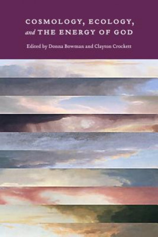 Livre Cosmology, Ecology and the Energy of God Clayton Crockett