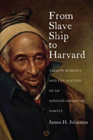 Carte From Slave Ship to Harvard James H. Johnston