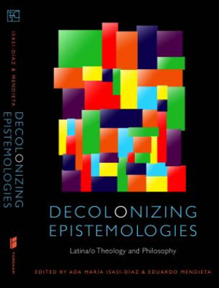 Książka Decolonizing Epistemologies Eduardo Mendieta