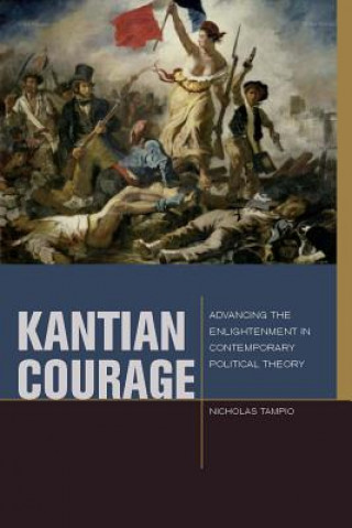 Kniha Kantian Courage Nicholas Tampio