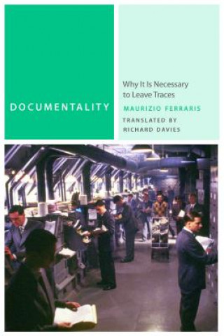 Könyv Documentality Maurizio Ferraris
