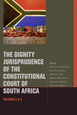Carte Dignity Jurisprudence of the Constitutional Court of South Africa Drucilla Cornell