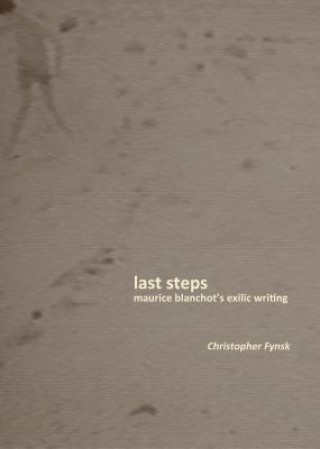 Könyv Last Steps Christopher Fynsk