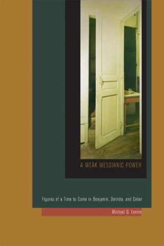 Carte Weak Messianic Power Michael G. Levine