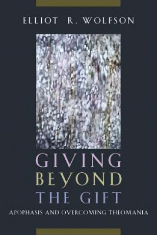 Libro Giving Beyond the Gift Elliot R. Wolfson