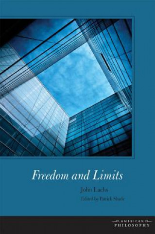 Kniha Freedom and Limits John Lachs