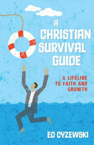 Knjiga Christian Survival Guide Ed Cyzewski