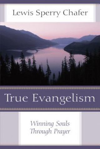 Książka True Evangelism Lewis Sperry Chafer