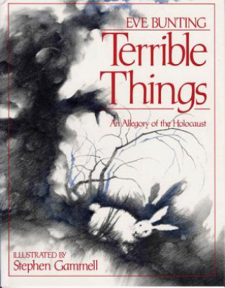 Könyv Terrible Things Eve Bunting